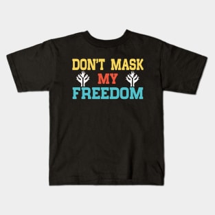 Don’t Mask My Freedom Pro-Choice Reproductive Rights Kids T-Shirt